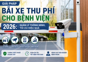Giải pháp bãi xe thu phí cho bệnh viện