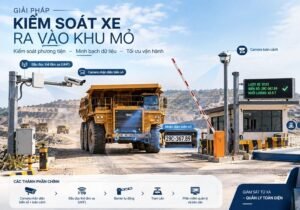 giải pháp kiểm soát xe ra vào khu mỏ
