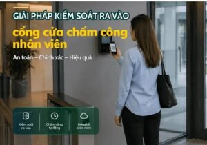 giải pháp kiểm soát ra vào cổng cửa chấm công nhân viên