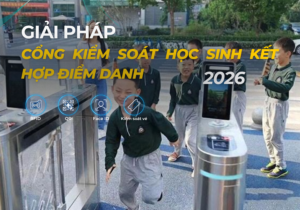 giải pháp cổng kiểm soát học sinh kết hợp điểm danh