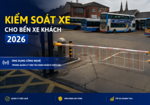 giải pháp kiểm soát xe cho bến xe khách