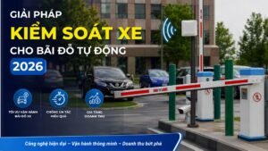 giải pháp kiểm soát xe cho bãi đỗ tự động