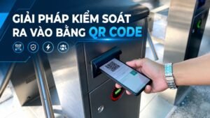 giải pháp kiểm soát ra vào bằng QR Code